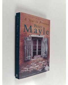 Kirjailijan Peter Mayle & Judith Clancy käytetty kirja A Year in Provence