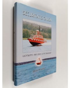 Kirjailijan Juhani Merilahti käytetty kirja Securitas causa : Luotsiliitto 1918-2003 Lotsförbundet