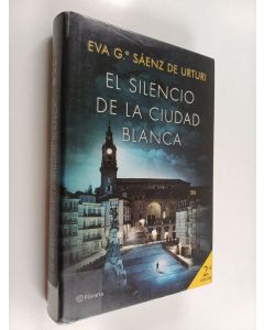 Kirjailijan Eva García Sáenz käytetty kirja El silencio de la ciudad blanca