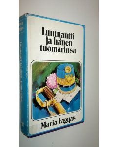 Kirjailijan Maria Fagyas käytetty kirja Luutnantti ja hänen tuomarinsa