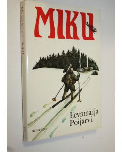 Kirjailijan Eevamaija Poijärvi käytetty kirja Miku