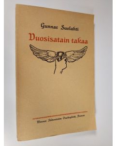 Kirjailijan Gunnar Suolahti käytetty kirja Vuosisatain takaa : kulttuurihistoriallisia kuvauksia 1500-1700-luvuilta