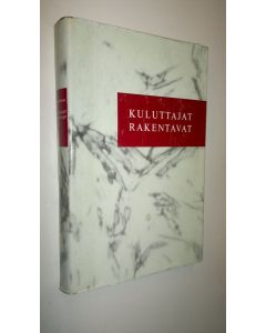 Tekijän Kyösti Suonoja  käytetty kirja Kuluttajat rakentavat 3, E-osuuskauppaliikkeen kehitys 1952-1966