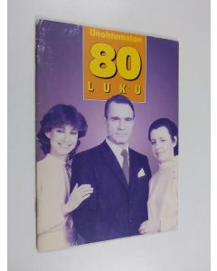 käytetty teos Unohtumaton 80-luku