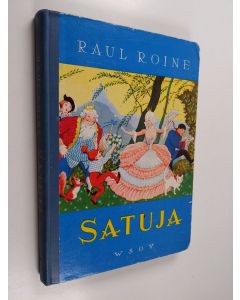 Kirjailijan Raul Roine käytetty kirja Satuja