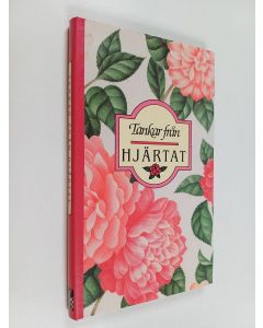 Kirjailijan Love Kellberg käytetty kirja Tankar från hjärtat