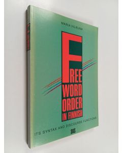 Kirjailijan Maria Vilkuna käytetty kirja Free word order in Finnish : its syntax and discourse functions