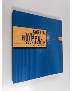 Kirjailijan Juha Wiskari käytetty kirja Kartta arjen huippusuorituksiin