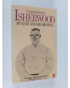 Kirjailijan Christopher Isherwood käytetty kirja My guru and his disciple