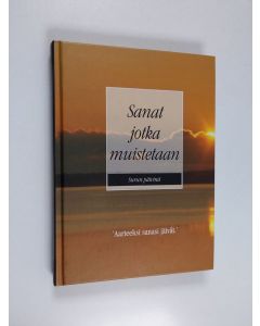 Kirjailijan koonnut Meiju Bonsdorff käytetty kirja Sanat jotka muistetaan surun päivinä