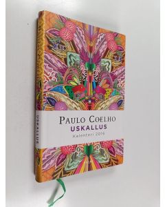 Kirjailijan Paulo Coelho käytetty kirja Uskallus : kalenteri 2016