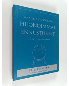 Kirjailijan Eric Chaline käytetty kirja Maailmanhistorian huonoimmat ennustukset ja ihmiset niiden takana