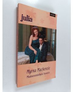 Kirjailijan Myrna Mackenzie käytetty kirja Mainosmiehen haaste