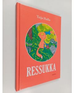 Kirjailijan Teija Hollo käytetty kirja Ressukka