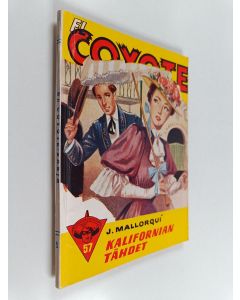 Kirjailijan Jose Mallorqui käytetty kirja El Coyote : Kalifornian tähdet