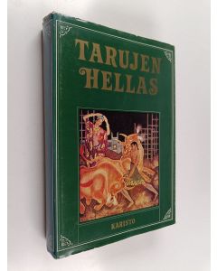 Kirjailijan Gustav Schwab käytetty kirja Tarujen Hellas : vanhoja klassillisia satuja