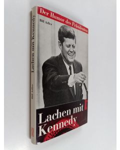 Kirjailijan Bill Adler käytetty kirja Lachen mit Kennedy