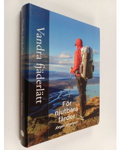 Kirjailijan Jörgen Johansson käytetty kirja Vandra fjäderlätt : för njutbara färder
