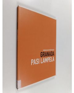 Kirjailijan Pasi Lampela käytetty kirja Granada : näytelmä