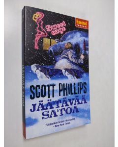 Kirjailijan Scott Phillips käytetty kirja Jäätävää satoa (UUSI)