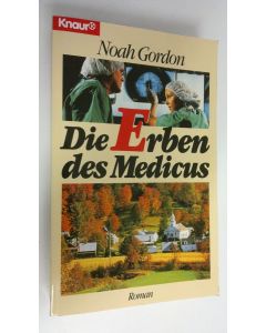 Kirjailijan Noah Gordon käytetty kirja Die Erben des Medicus
