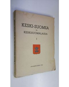 käytetty kirja Keski-Suomea ja keskisuomalaisia 1, Keski-suomalaisen osakunnan 15-vuotisjulkaisu