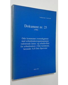 käytetty kirja Dokument nr. 5 (1986) : Oslo kommunes overenskomster med arbeidstakerorganisasjonene vedrörende lönns- og arbeidsvilkår for arbeidstakere i Oslo kommune herunder A/S Oslo Sporveier