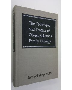 Kirjailijan Samuel Slipp käytetty kirja The technique and practice of object relations family therapy