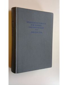 Kirjailijan Reinhart von Eichborn käytetty kirja Technical dictionary for trade and industry part 2: English-German ; Spezialwörterbuch fur handel und wirtschaft 2. teil: English-Deutsch