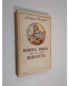 Kirjailijan Jeanna Oterdahl käytetty kirja Korta brev till min vän Birgitta