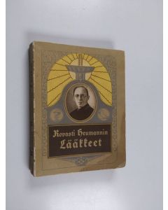 Kirjailijan Ludvig Heumann käytetty kirja Rovasti Heumannin lääkkeet