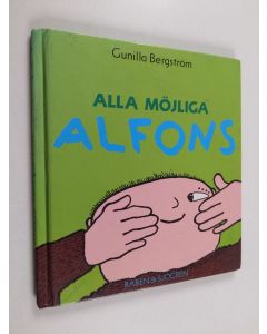 Kirjailijan Gunilla Bergström käytetty kirja Alla möjliga Alfons