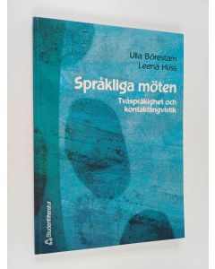 Kirjailijan Ulla Börestam käytetty kirja Språkliga möten : tvåspråkighet och kontaktlingvistik