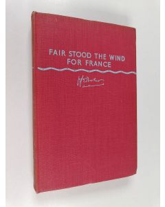 Kirjailijan H. E. Bates käytetty kirja Fair stood the wind for France