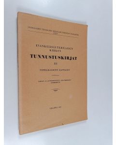 käytetty kirja Evankelis-luterilaisen kirkon tunnustuskirjat, 3 : Schmalkaldenin kappaleet