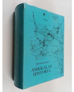 Kirjailijan Yrjö Blomstedt käytetty kirja Asikkalan historia
