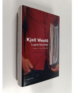 Kirjailijan Kjell Westö käytetty kirja Lugna favoriter : berättelser i urval 1989-2004