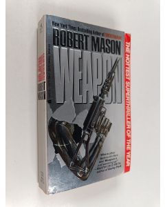 Kirjailijan Robert Mason käytetty kirja Weapon