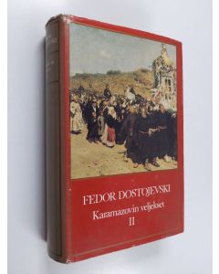 Kirjailijan F. M Dostojevski käytetty kirja Karamazovin veljekset 2