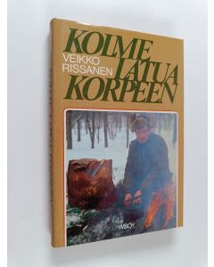 Kirjailijan Veikko Rissanen käytetty kirja Kolme latua korpeen