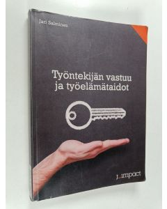 Kirjailijan Jari Salminen käytetty kirja Työntekijän vastuu ja työelämätaidot