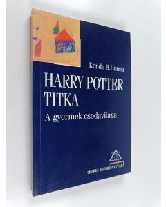käytetty kirja Harry Potter titka - a gyermek csodavilága