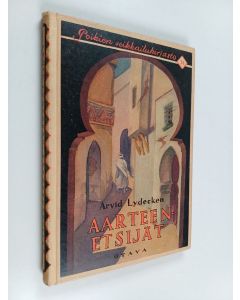 Kirjailijan Arvid Lydecken käytetty kirja Aarteenetsijät : seikkailukertomus