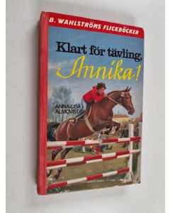 Kirjailijan Anna-Lisa Almqvist käytetty kirja Klart för tävling, Annika!