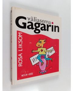 Kirjailijan Rosa Liksom käytetty kirja Väliasema Gagarin