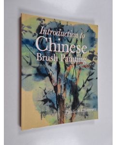 Kirjailijan Pauline Cherrett käytetty kirja Introduction to Chinese brush painting