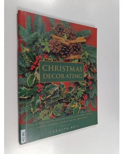 käytetty teos Christmas decorating : how to make and decorate your own festive baubles, wreaths, candles, stockings, crackers and tree decorations