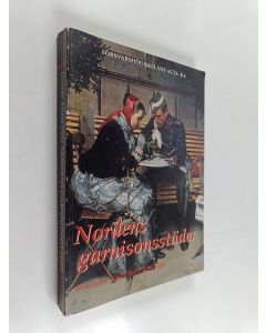 käytetty kirja Nordens garnisonsstäder : slutrapport från ett forskningsprojekt