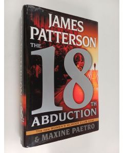 Kirjailijan James Patterson & Maxine Paetro käytetty kirja The 18th Abduction