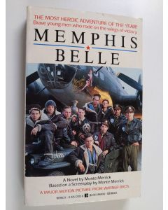 Kirjailijan Monte Merrick käytetty kirja Memphis Belle : a novel